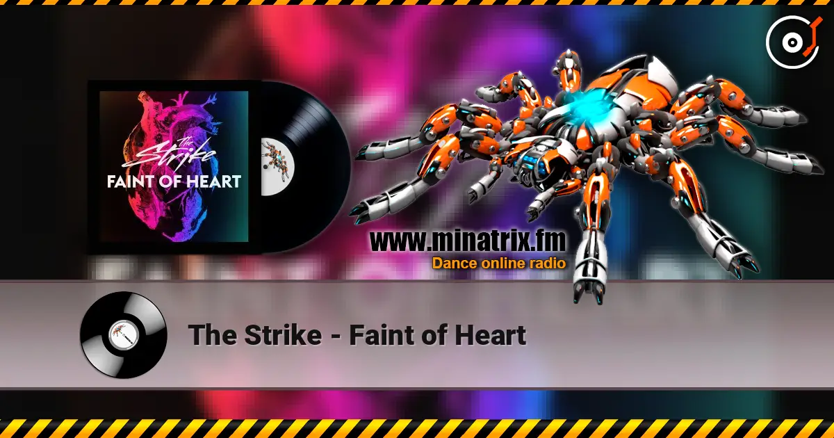 The Strike - Faint of Heart escuchar online en alta calidad | Minatrix.FM