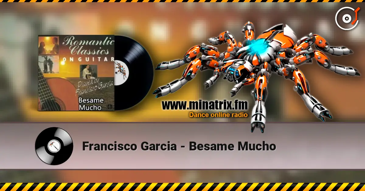 Francisco Garcia - Besame Mucho escuchar online en alta calidad | Minatrix.FM