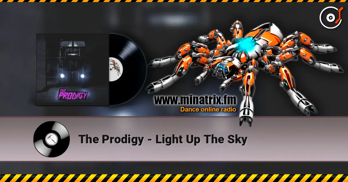 The Prodigy - Light Up The Sky escuchar online en alta calidad | Minatrix.FM