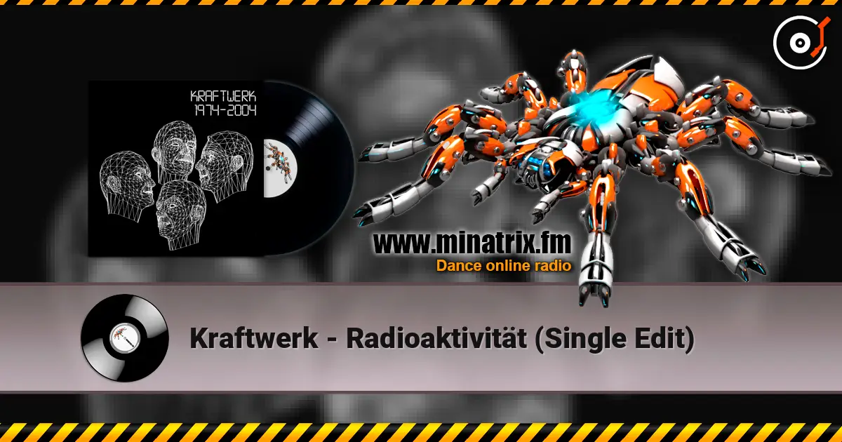Kraftwerk - Radioaktivität (Single Edit) escuchar online en alta calidad | Minatrix.FM