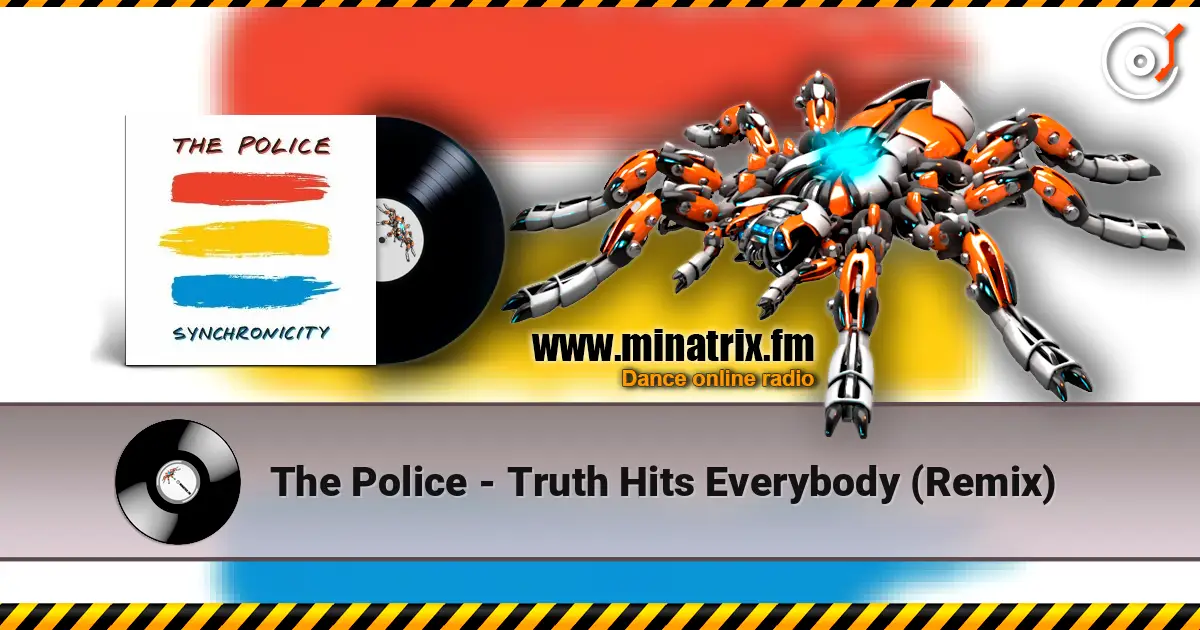 The Police - Truth Hits Everybody (Remix) escuchar online en alta calidad | Minatrix.FM