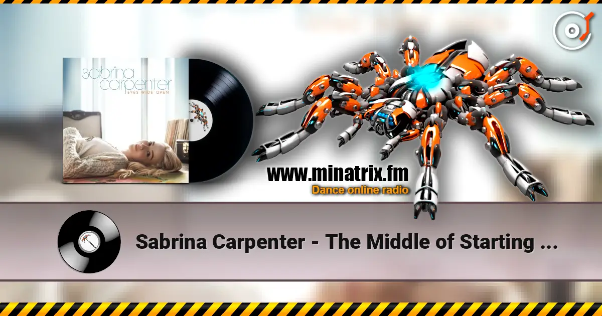 Sabrina Carpenter - The Middle of Starting Over escuchar online en alta calidad | Minatrix.FM