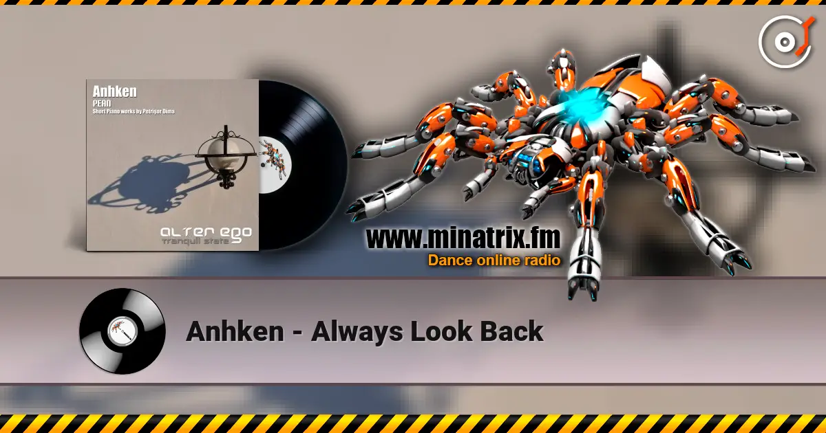 Anhken - Always Look Back escuchar online en alta calidad | Minatrix.FM