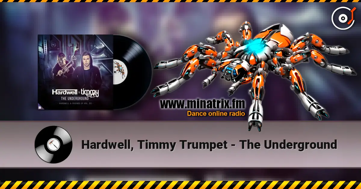 Hardwell, Timmy Trumpet - The Underground escuchar online en alta calidad | Minatrix.FM