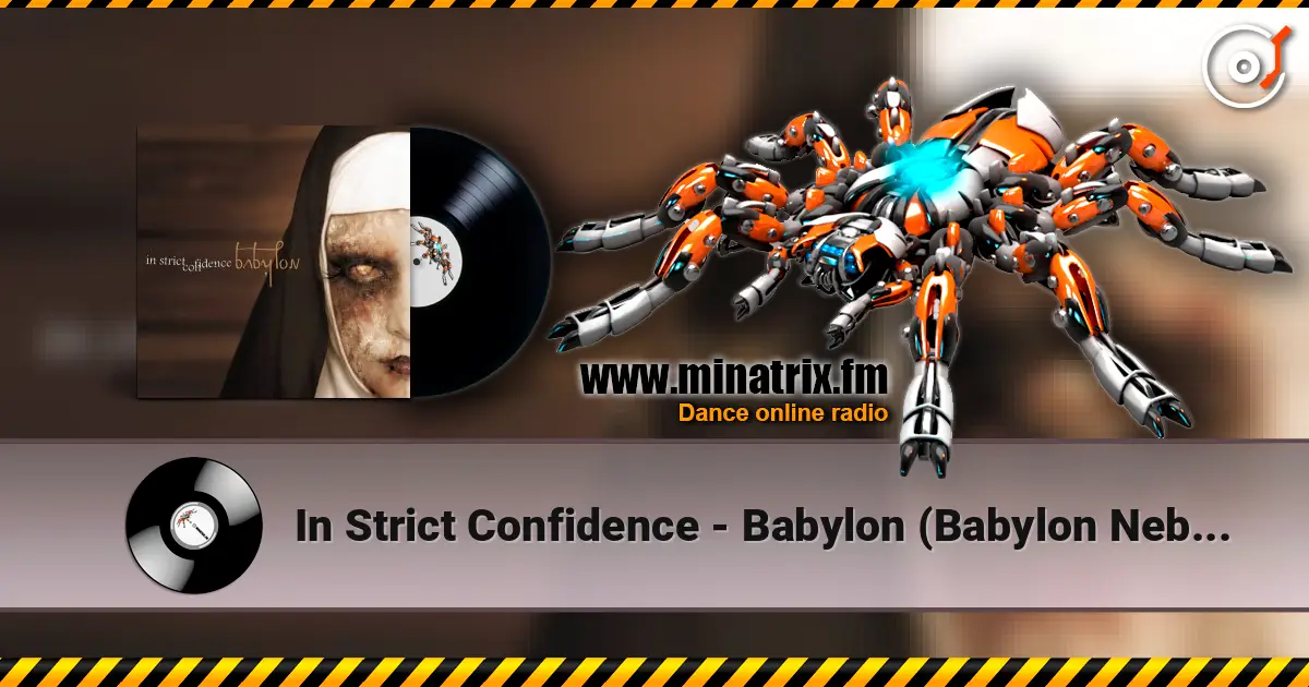 In Strict Confidence - Babylon (Babylon Nebukadnetzar) escuchar online en alta calidad | Minatrix.FM