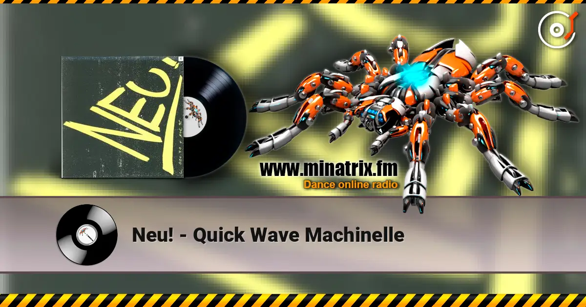Neu! - Quick Wave Machinelle escuchar online en alta calidad | Minatrix.FM