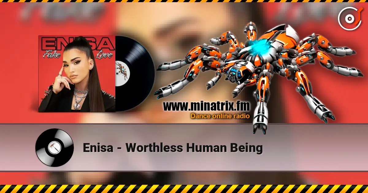 Enisa - Worthless Human Being escuchar online en alta calidad | Minatrix.FM