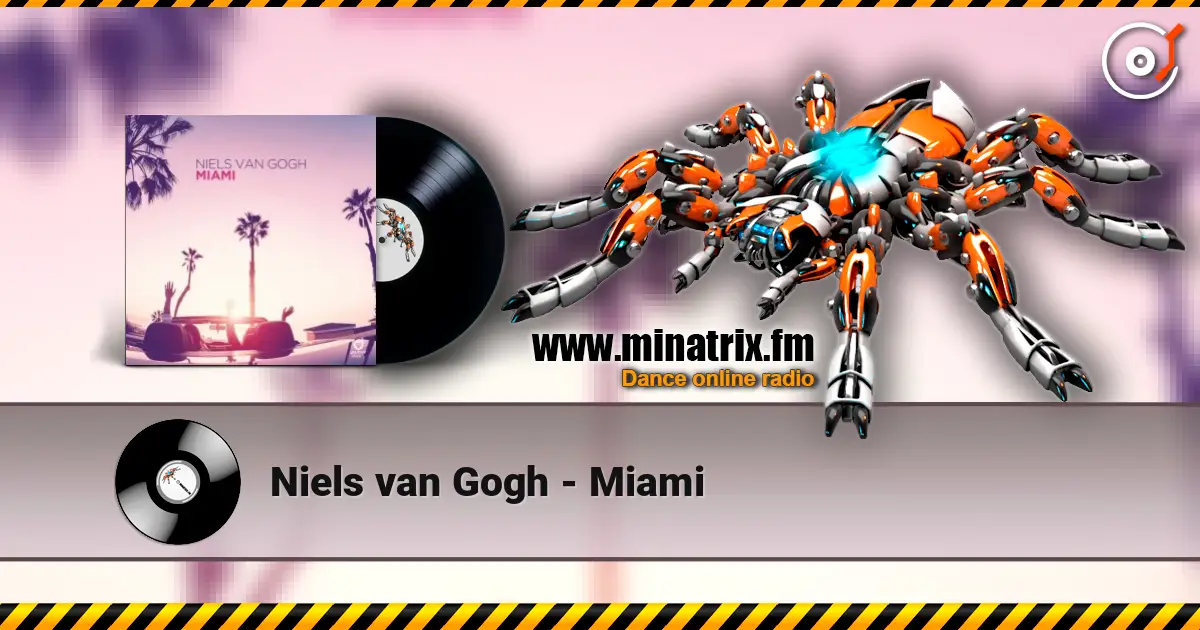 Niels van Gogh - Miami escuchar online en alta calidad | Minatrix.FM