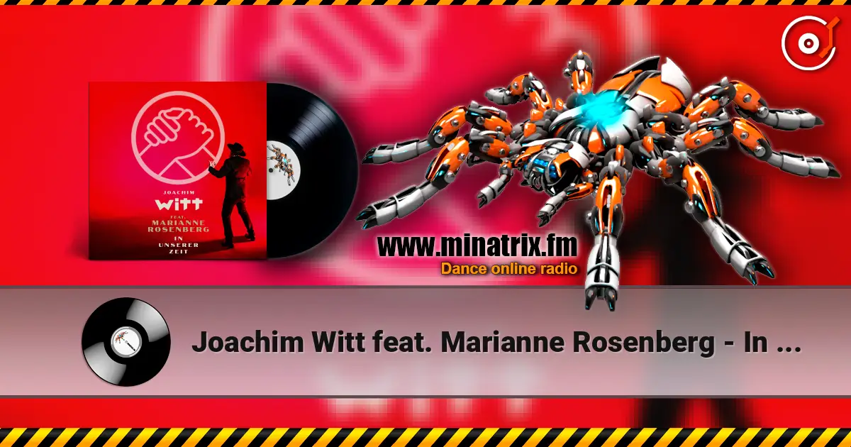 Joachim Witt feat. Marianne Rosenberg - In Unserer Zeit escuchar online en alta calidad | Minatrix.FM