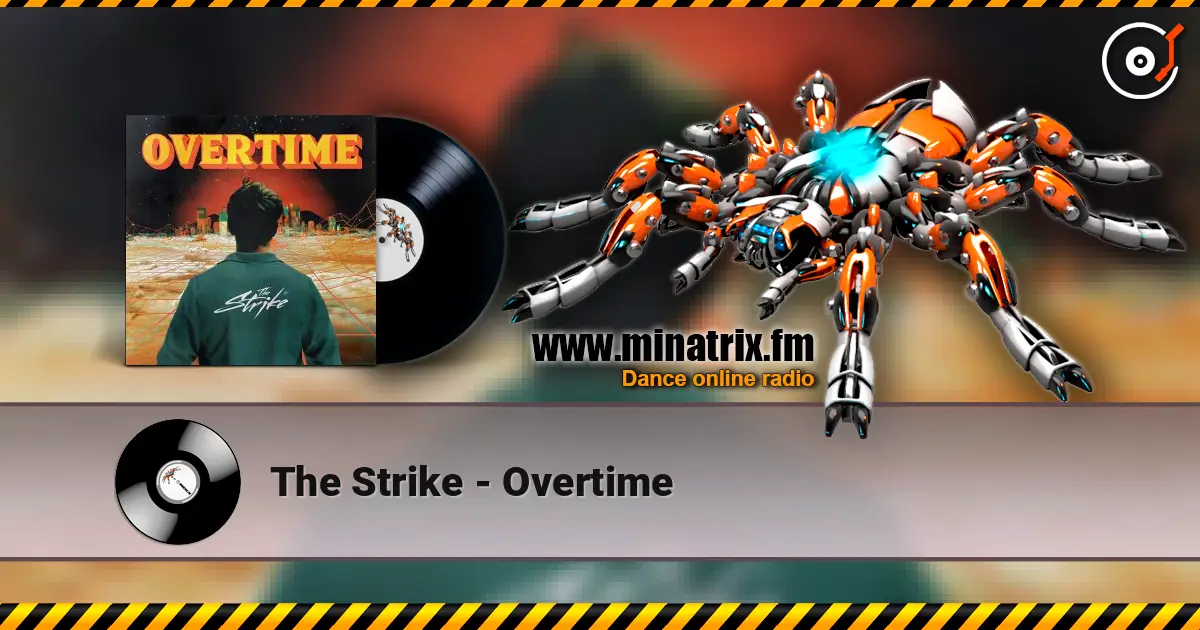 The Strike - Overtime escuchar online en alta calidad | Minatrix.FM