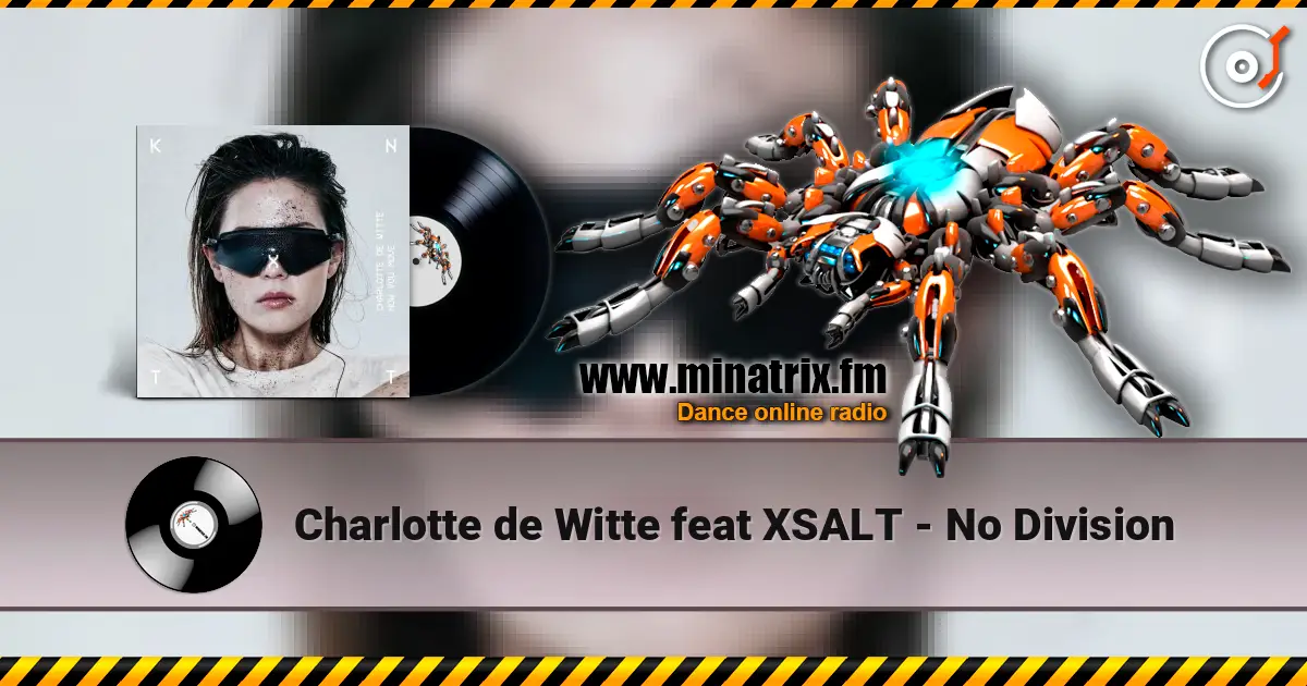 Charlotte de Witte feat XSALT - No Division escuchar online en alta calidad | Minatrix.FM
