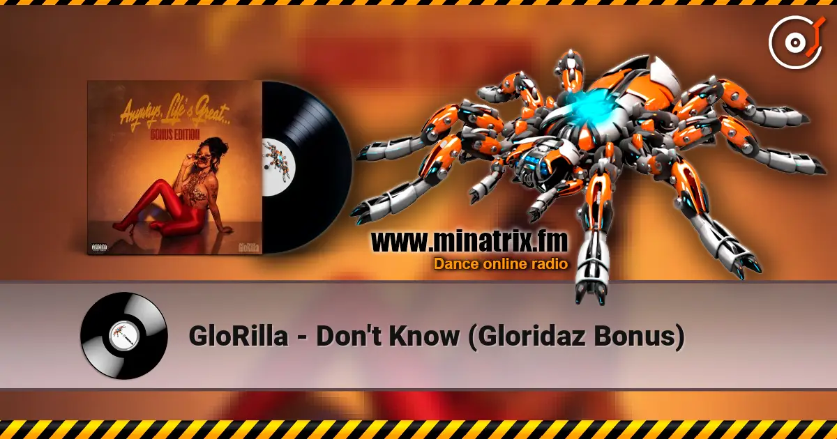 GloRilla - Don't Know (Gloridaz Bonus) escuchar online en alta calidad | Minatrix.FM