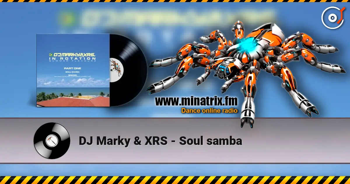 DJ Marky & XRS - Soul samba escuchar online en alta calidad | Minatrix.FM