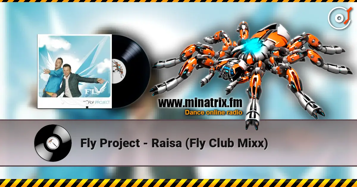 Fly Project - Raisa (Fly Club Mixx) escuchar online en alta calidad | Minatrix.FM