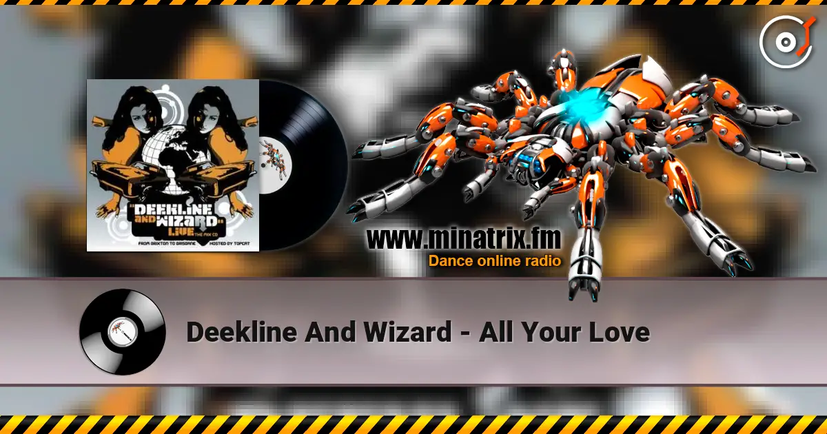 Deekline And Wizard - All Your Love escuchar online en alta calidad | Minatrix.FM