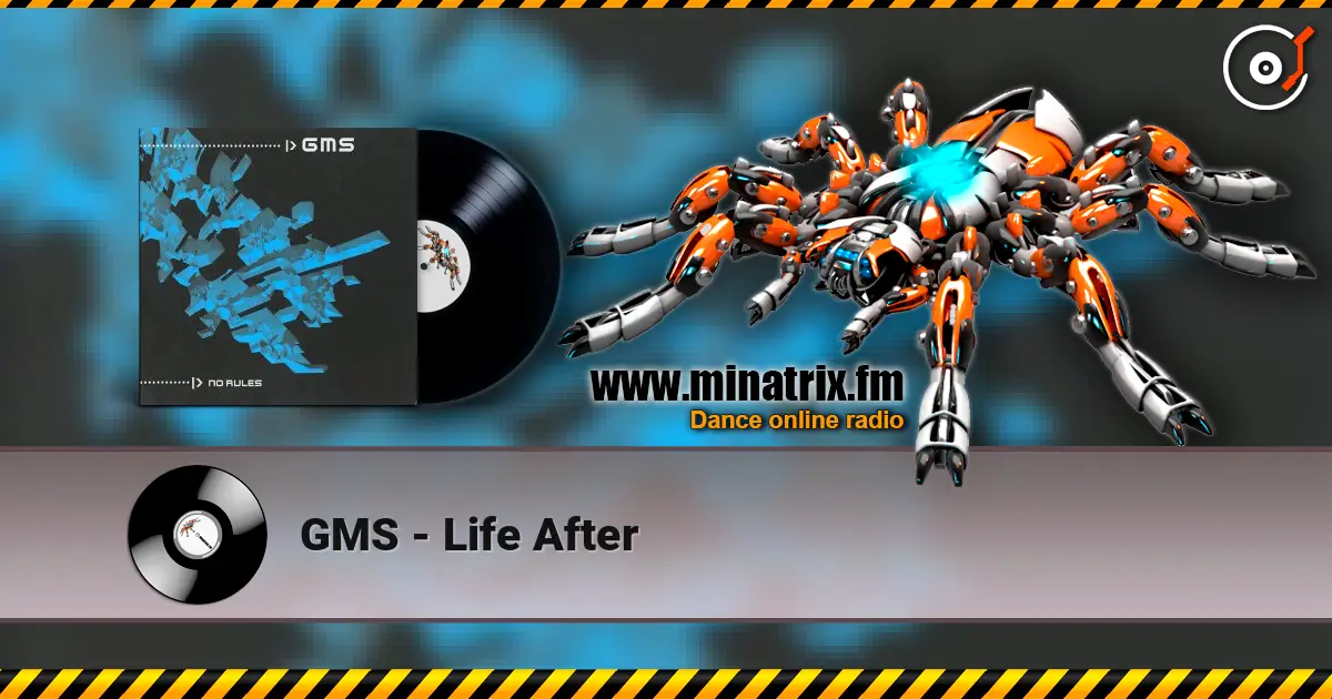 GMS - Life After escuchar online en alta calidad | Minatrix.FM