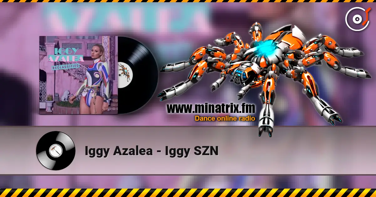 Iggy Azalea - Iggy SZN escuchar online en alta calidad | Minatrix.FM