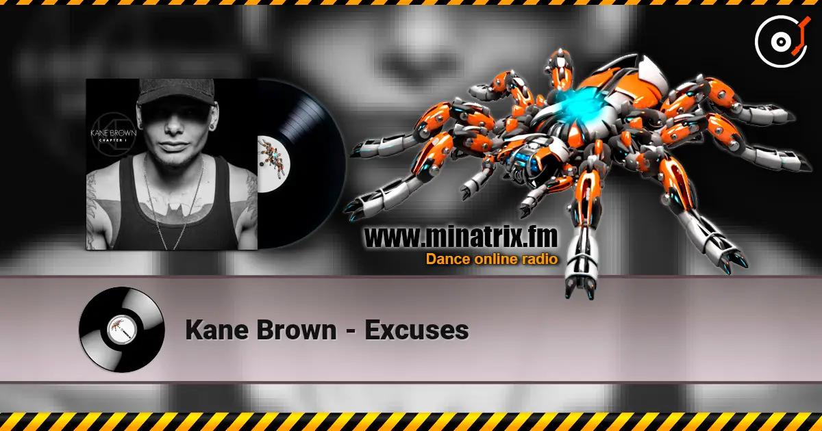 Kane Brown - Excuses escuchar online en alta calidad | Minatrix.FM