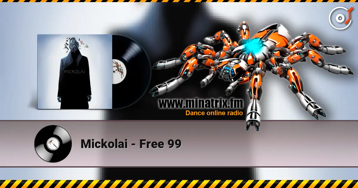 Mickolai - Free 99 escuchar online en alta calidad | Minatrix.FM