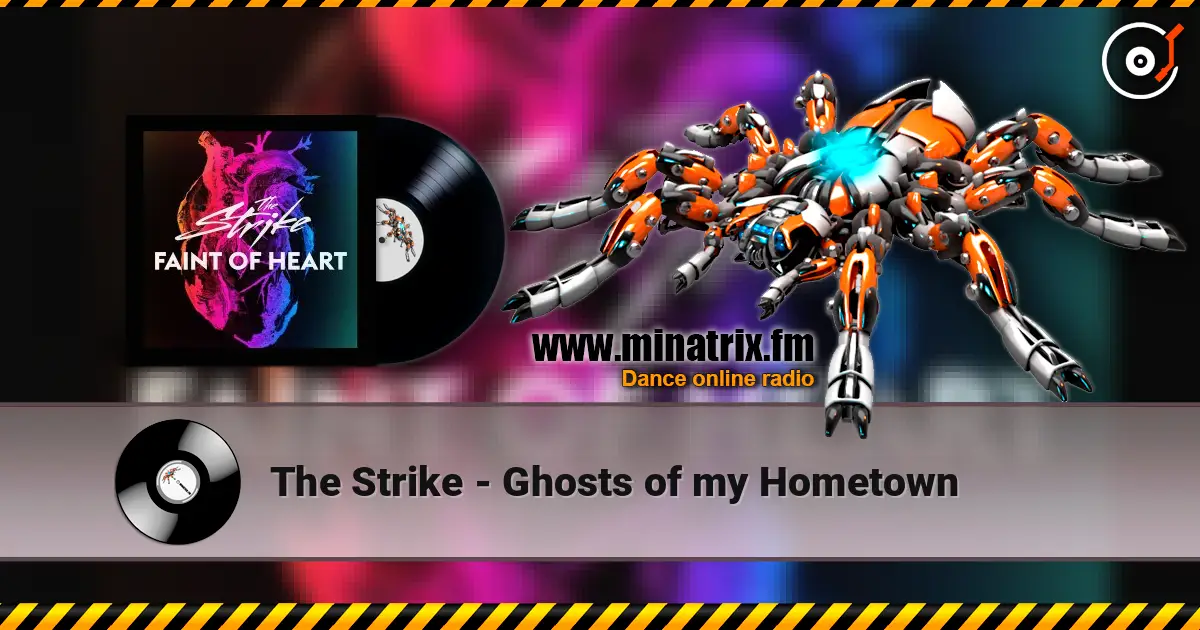 The Strike - Ghosts of my Hometown escuchar online en alta calidad | Minatrix.FM