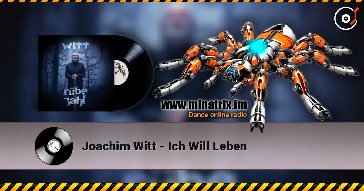 Joachim Witt - Ich Will Leben escuchar online en alta calidad | Minatrix.FM