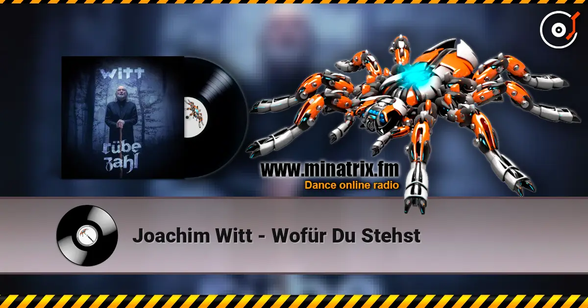 Joachim Witt - Wofür Du Stehst escuchar online en alta calidad | Minatrix.FM