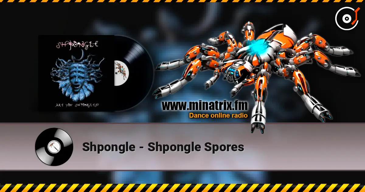 Shpongle - Shpongle Spores escuchar online en alta calidad | Minatrix.FM