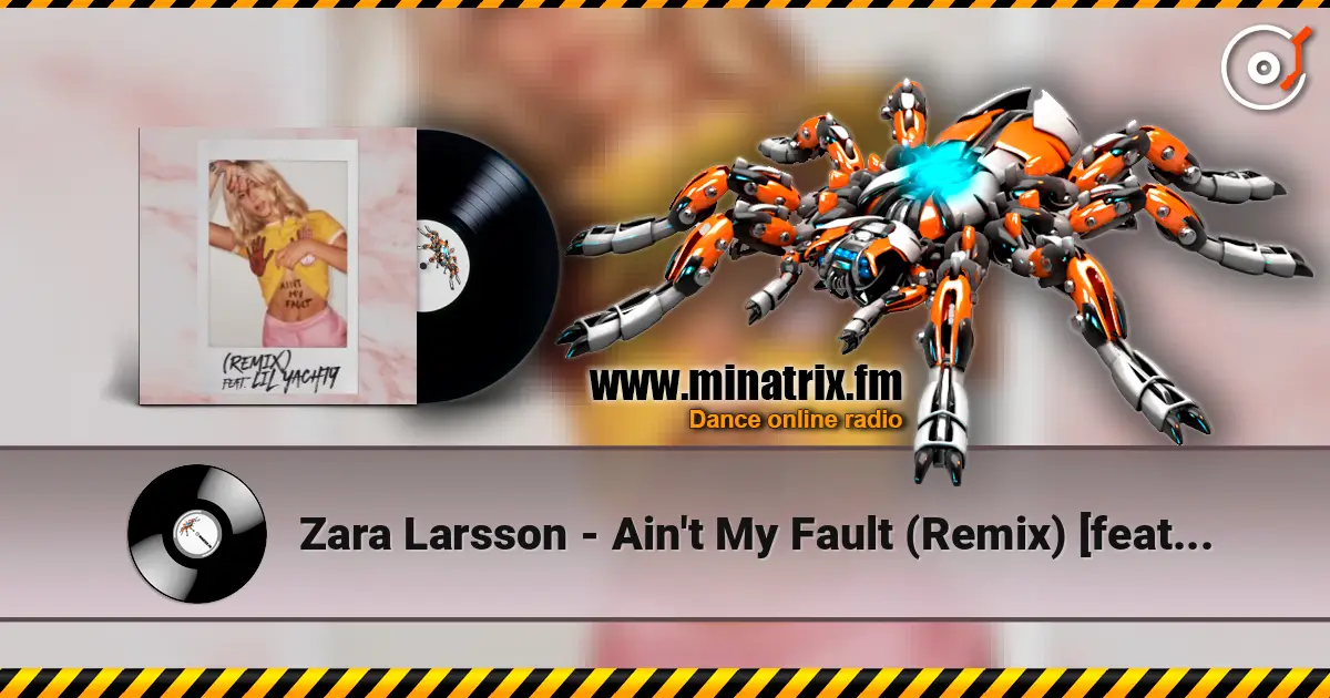 Zara Larsson - Ain't My Fault (Remix) [feat. Lil Yachty] escuchar online en alta calidad | Minatrix.FM