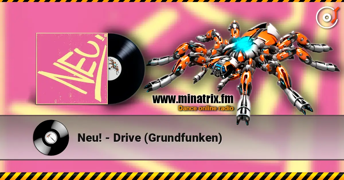 Neu! - Drive (Grundfunken) escuchar online en alta calidad | Minatrix.FM