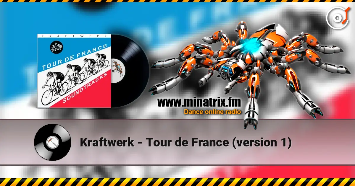 Kraftwerk - Tour de France (version 1) escuchar online en alta calidad | Minatrix.FM