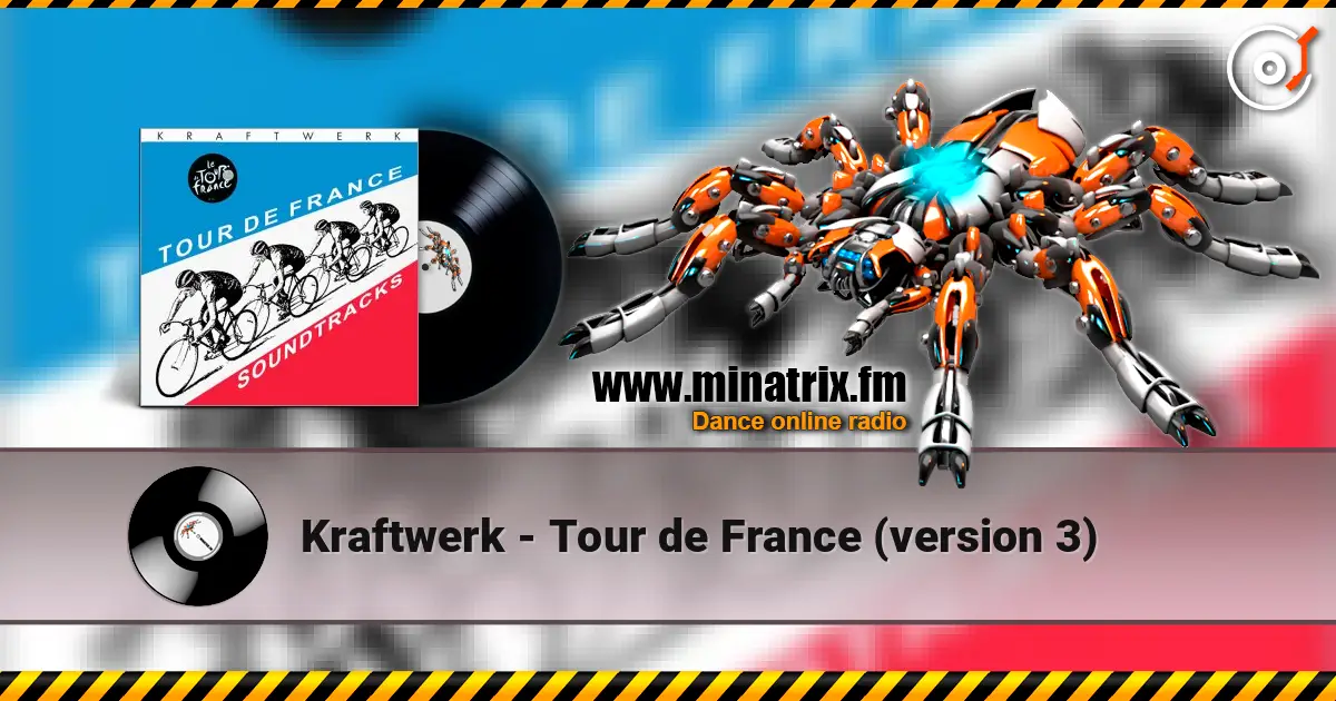 Kraftwerk - Tour de France (version 3) escuchar online en alta calidad | Minatrix.FM