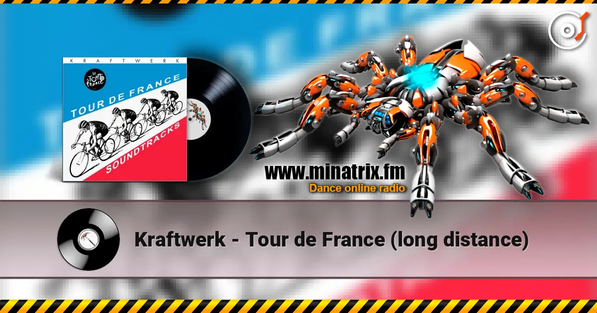 Kraftwerk - Tour de France (long distance) escuchar online en alta calidad | Minatrix.FM