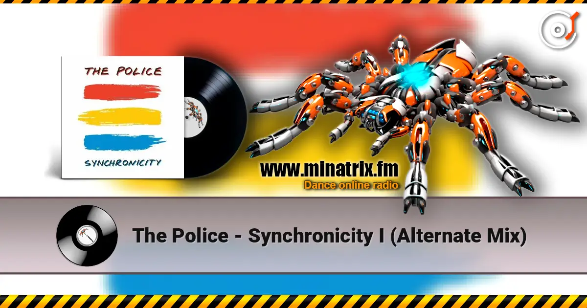 The Police - Synchronicity I (Alternate Mix) escuchar online en alta calidad | Minatrix.FM
