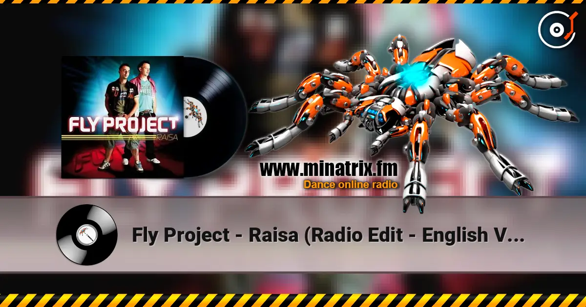 Fly Project - Raisa (Radio Edit - English Version) escuchar online en alta calidad | Minatrix.FM