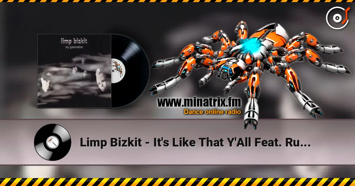 Limp Bizkit - It's Like That Y'All Feat. Run-D.M.C. (Non-LP Version) escuchar online en alta calidad | Minatrix.FM