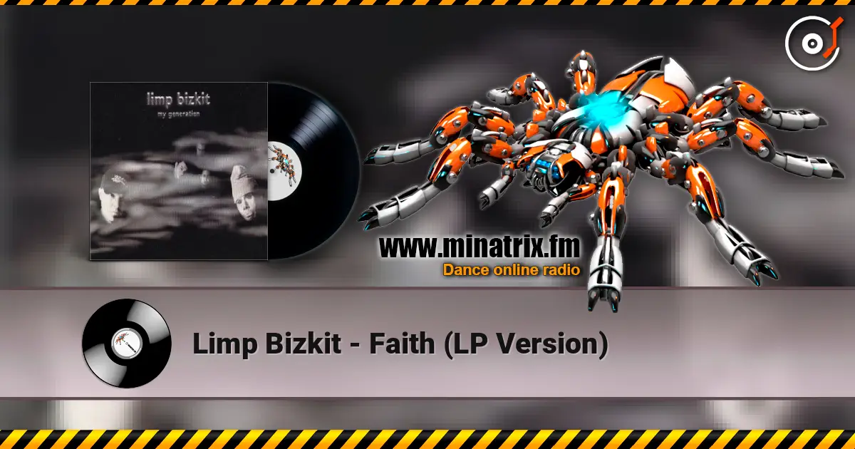 Limp Bizkit - Faith (LP Version) escuchar online en alta calidad | Minatrix.FM