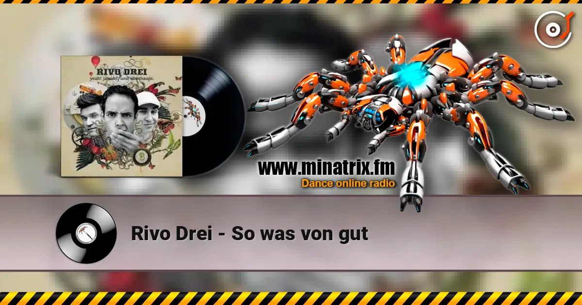 Rivo Drei - So was von gut escuchar online en alta calidad | Minatrix.FM
