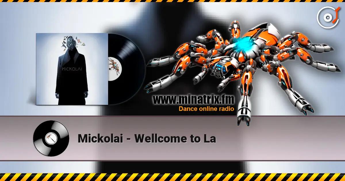 Mickolai - Wellcome to La escuchar online en alta calidad | Minatrix.FM