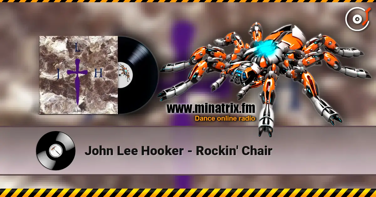 John Lee Hooker - Rockin' Chair escuchar online en alta calidad | Minatrix.FM