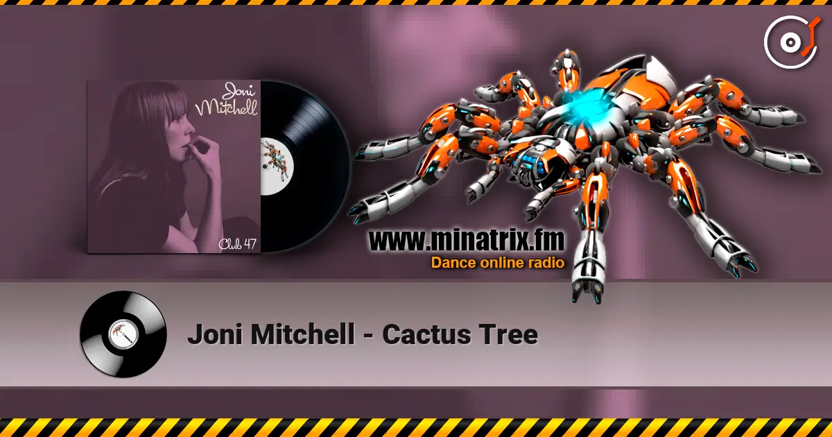 Joni Mitchell - Cactus Tree escuchar online en alta calidad | Minatrix.FM