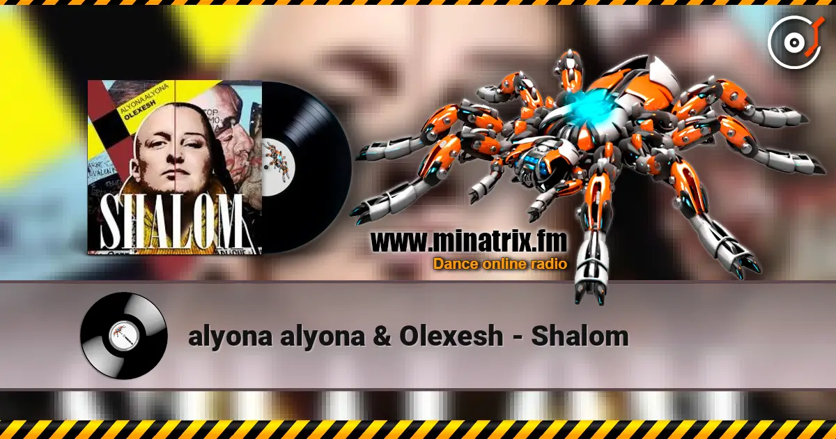 alyona alyona & Olexesh - Shalom escuchar online en alta calidad | Minatrix.FM