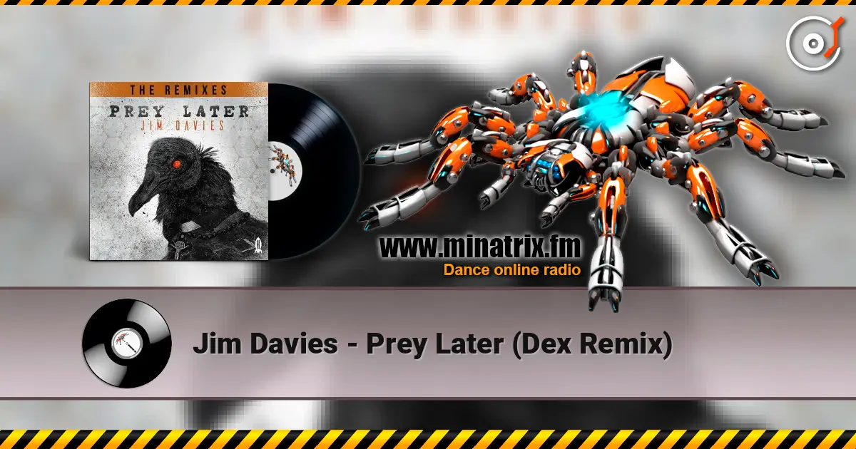 Jim Davies - Prey Later (Dex Remix) escuchar online en alta calidad | Minatrix.FM