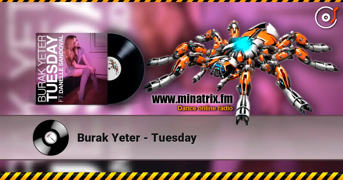 Burak Yeter - Tuesday escuchar online en alta calidad | Minatrix.FM