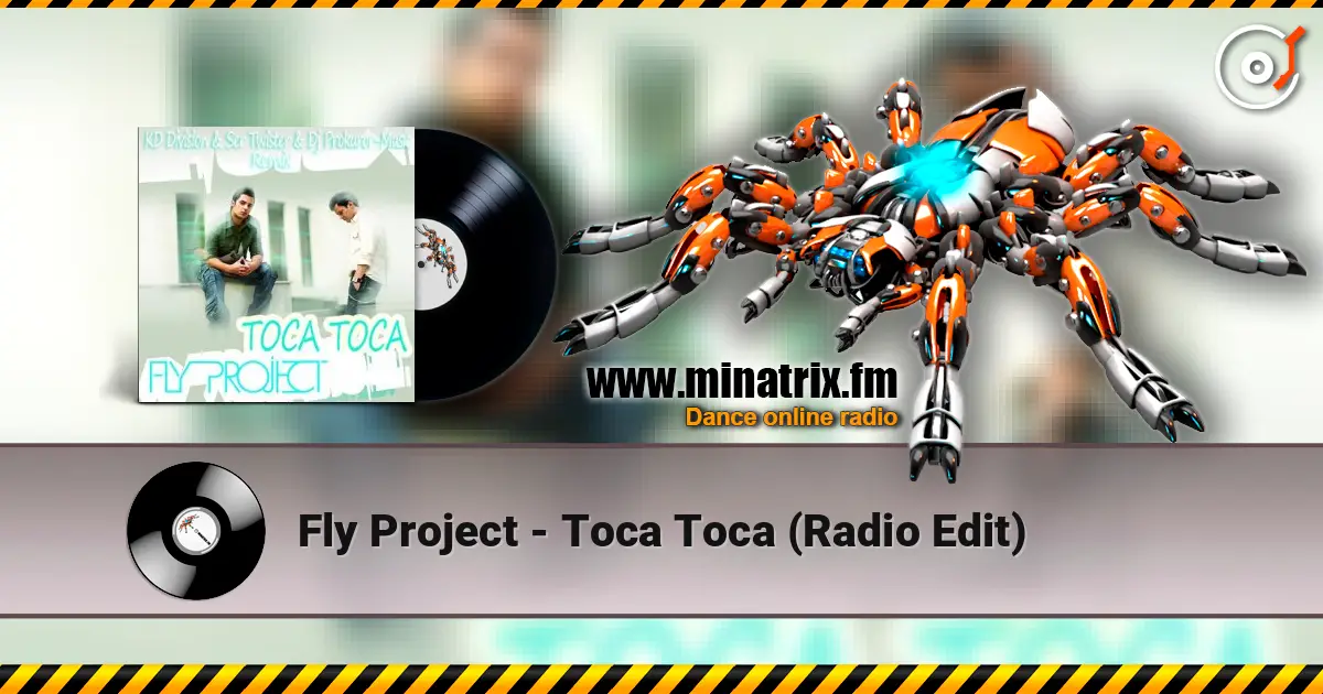 Fly Project - Toca Toca (Radio Edit) escuchar online en alta calidad | Minatrix.FM