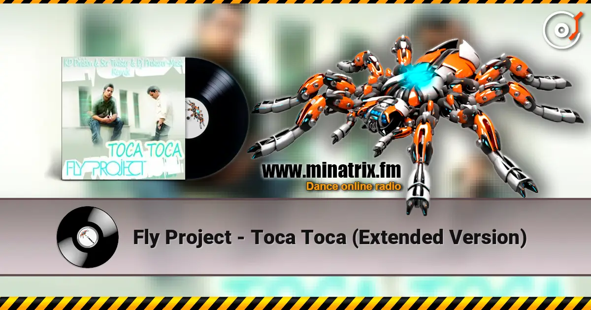Fly Project - Toca Toca (Extended Version) escuchar online en alta calidad | Minatrix.FM