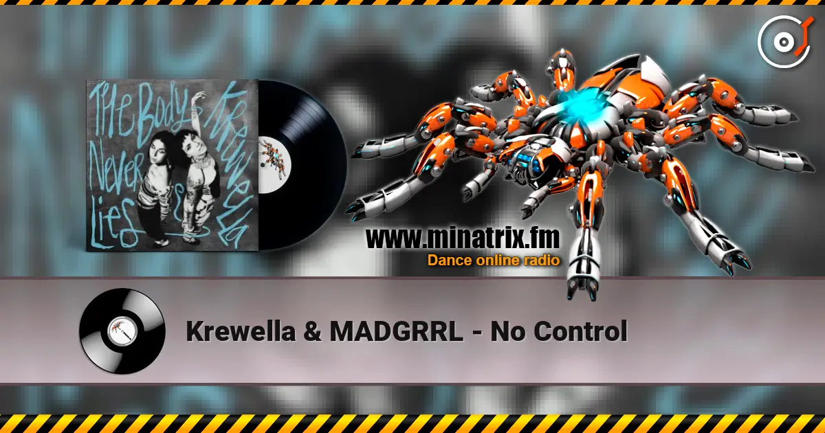 Krewella & MADGRRL - No Control escuchar online en alta calidad | Minatrix.FM