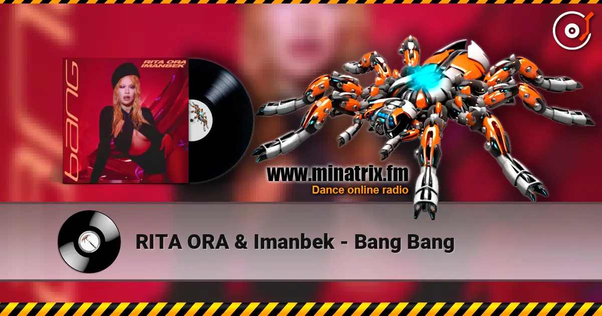RITA ORA & Imanbek - Bang Bang escuchar online en alta calidad | Minatrix.FM