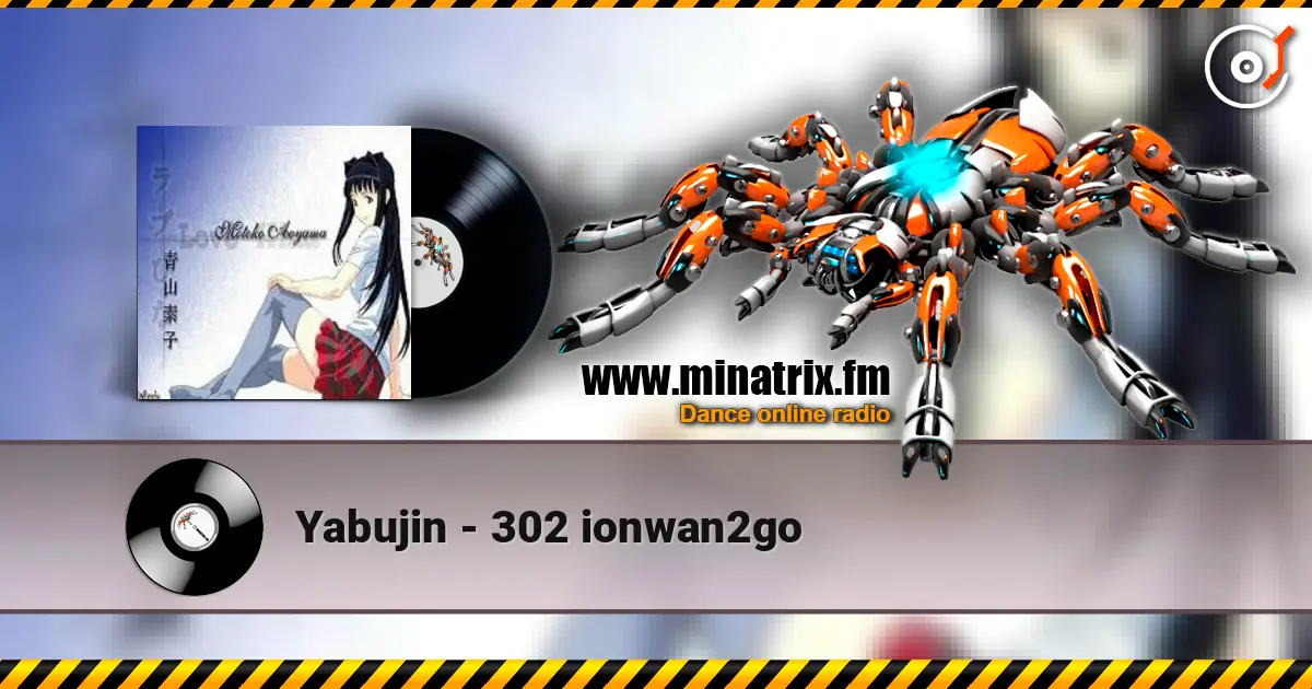 Yabujin - 302 ionwan2go escuchar online en alta calidad | Minatrix.FM