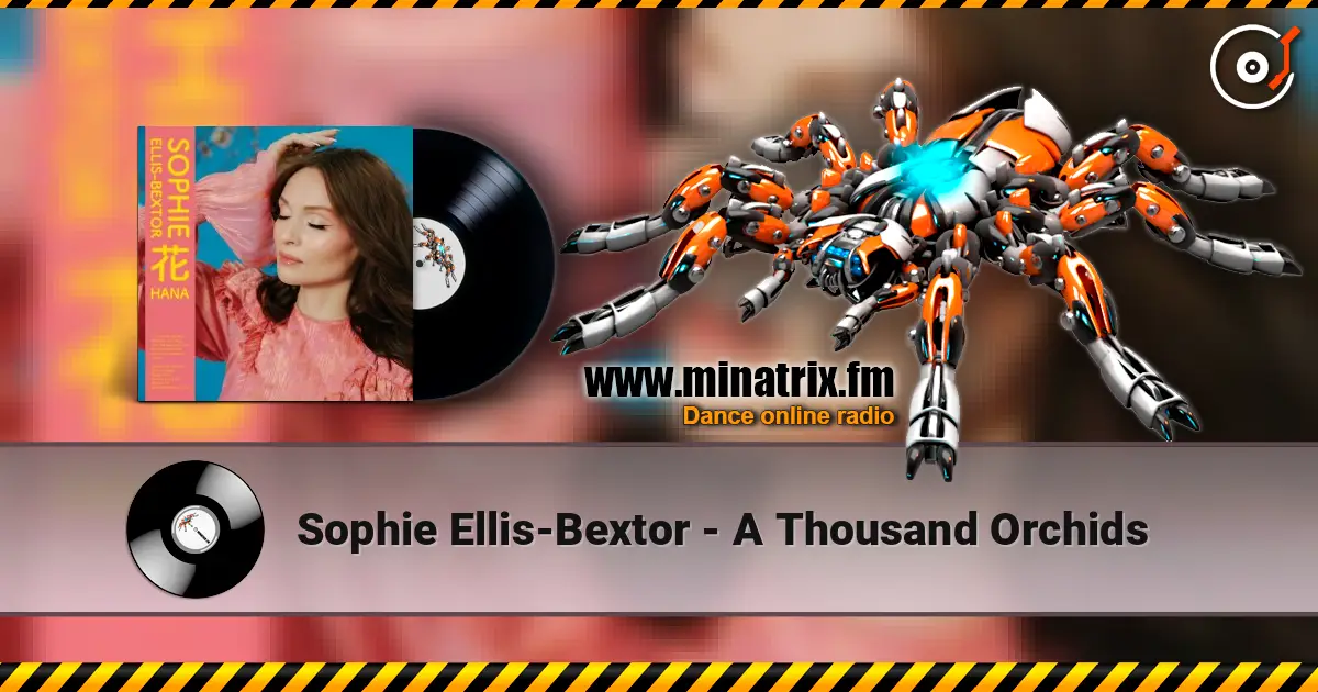 Sophie Ellis-Bextor - A Thousand Orchids escuchar online en alta calidad | Minatrix.FM