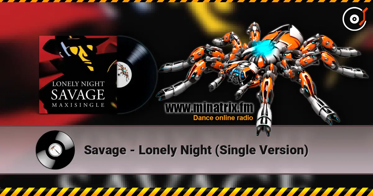 Savage - Lonely Night (Single Version) escuchar online en alta calidad | Minatrix.FM